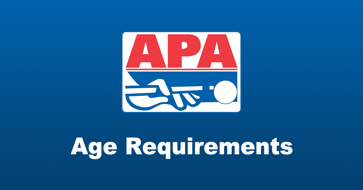 Age Requirements Pool Rules for APA League Play